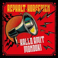 asphalt horsemen - Halld amit mondok
