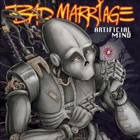 Bad Marriage - Artificial Mind