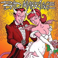 Bad Marriage - Bad Marriage