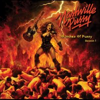 Nashville Pussy-10 Inches Of Pussy Season 1 -22/05/2026-