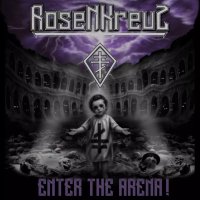 Rosenkreuz - Enter the Arena!